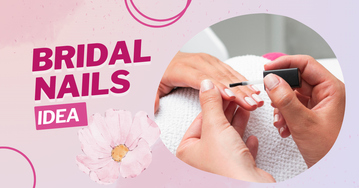 Best Bridal Nails Ideas in 2026